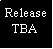 Text Box: ReleaseTBA